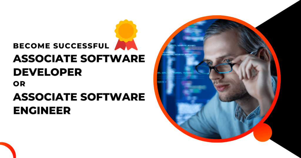 how to become associate software developer or associate software engineer